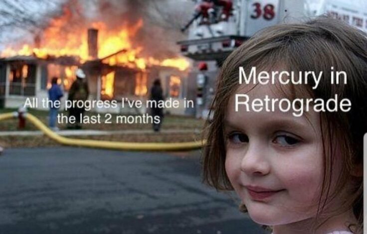 mercury in retrograde meme